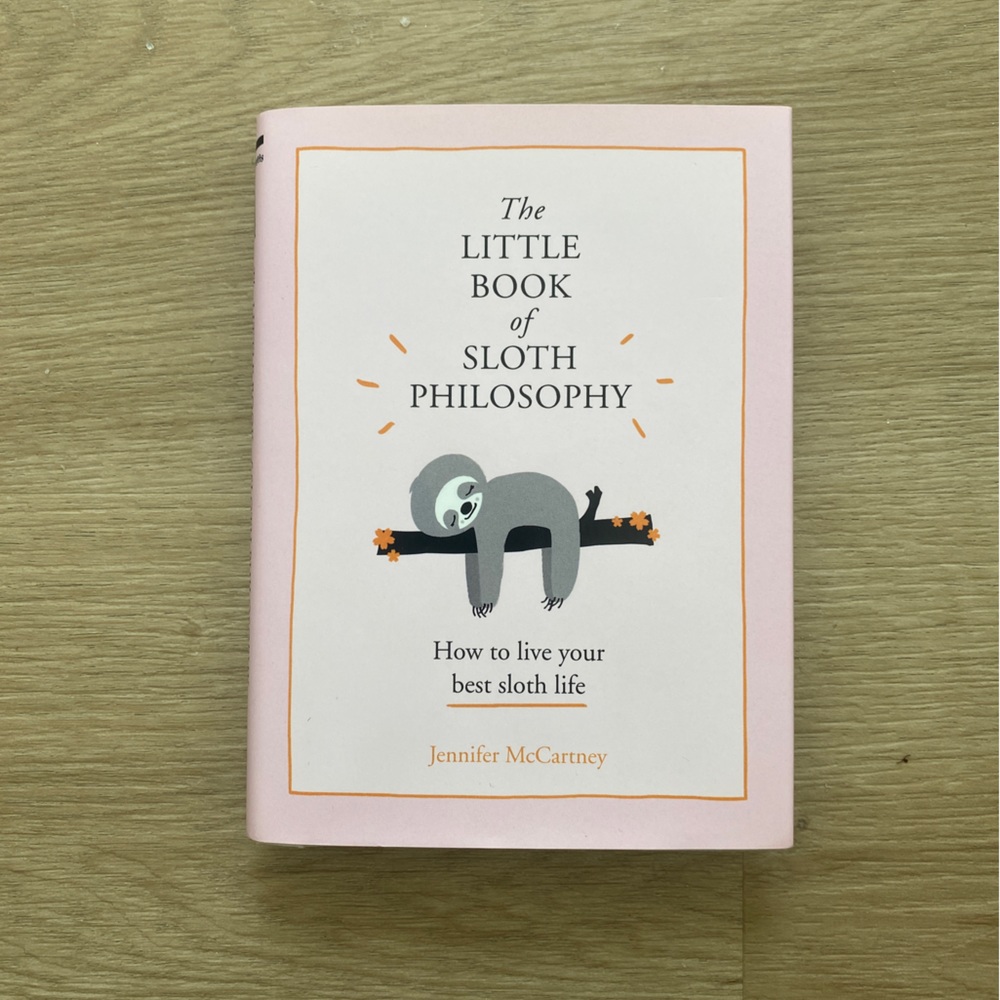 The little book of Sloth Philosophy by Jennifer McCartney